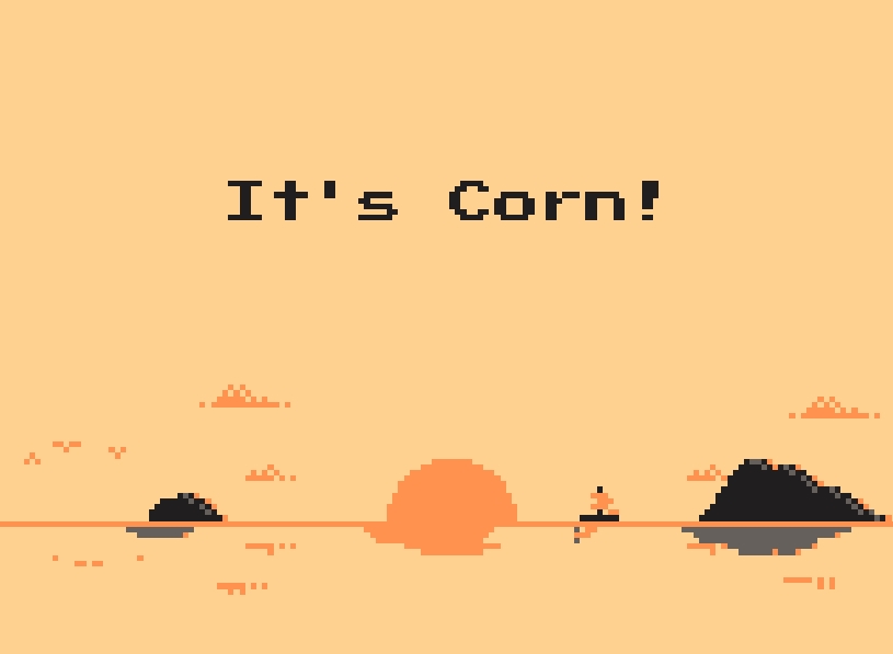 It's Corn